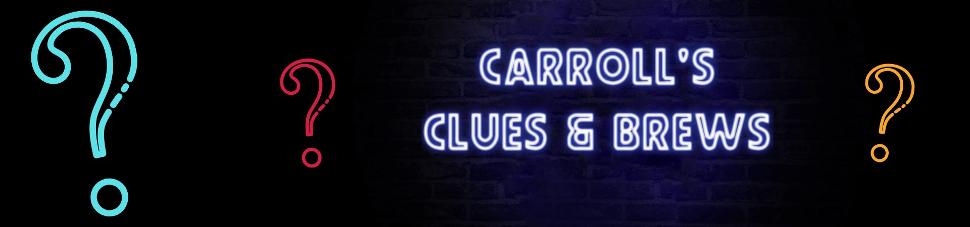 The words "Carroll's Clues and Brews" written in neon lights appears against a dark blue brick background. Different colored question marks surround it.