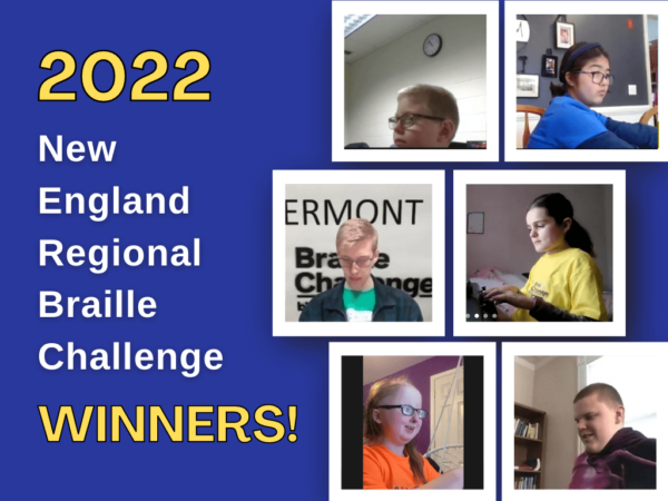 A collage of screenshots of winners and participants in the 2022 virtual New England Regional Braille Challenge.